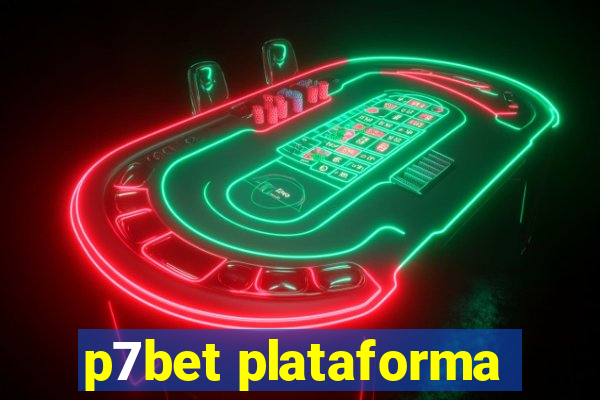 p7bet plataforma